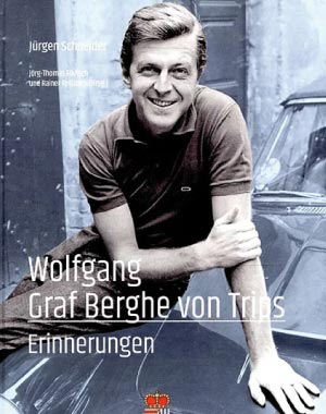 Wolfgang Graf Berghe von Trips - Erinnerungen